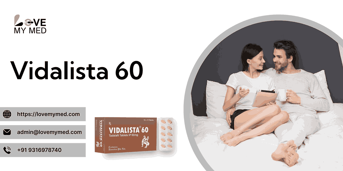 Boost Your Confidence with Vidalista 60 at lovemymed