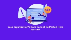 Why “Your Organization’s Data Cannot Be Pasted Here” Is the Mantra of Modern Cybersecurity