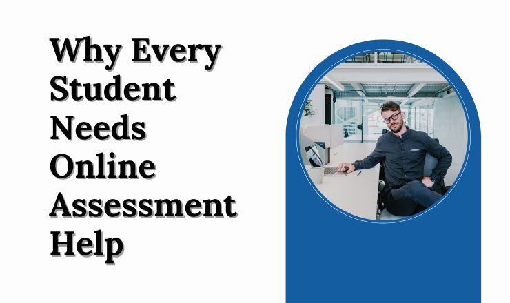 Why Every Student Needs Online Assessment Help