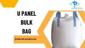 Why U Panel Bulk Bags Are a Smart Choice for Bulk Packaging Needs