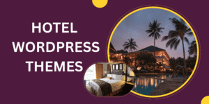 Hotel Themes: Themes designed for hotels and accommodations