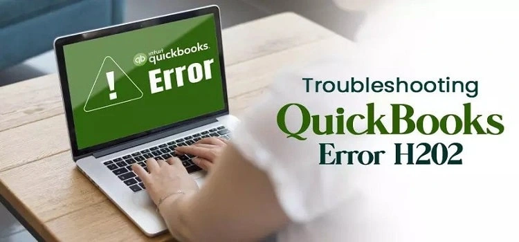 How to Fix QuickBooks Error H202 Instantly & Effectively?