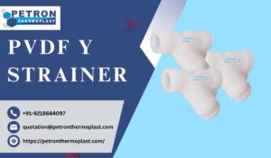 Buy PVDF Y Strainer for Industrial Fluid Filtration