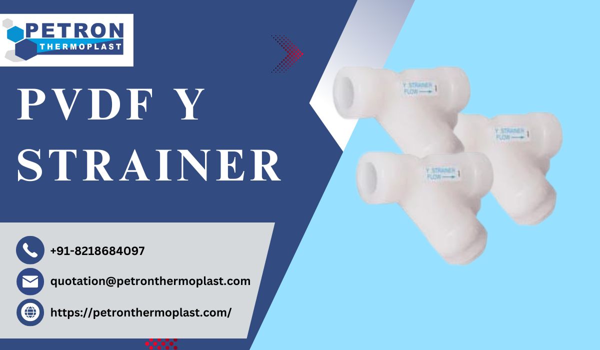 Buy PVDF Y Strainer for Industrial Fluid Filtration