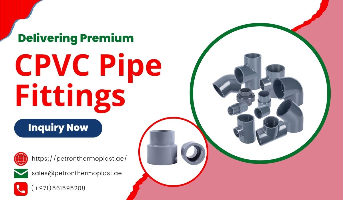 Delivering Premium CPVC Pipe Fittings in the UAE