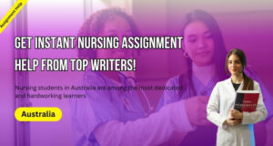 Get Instant Nursing Assignment Help from Top Writers!
