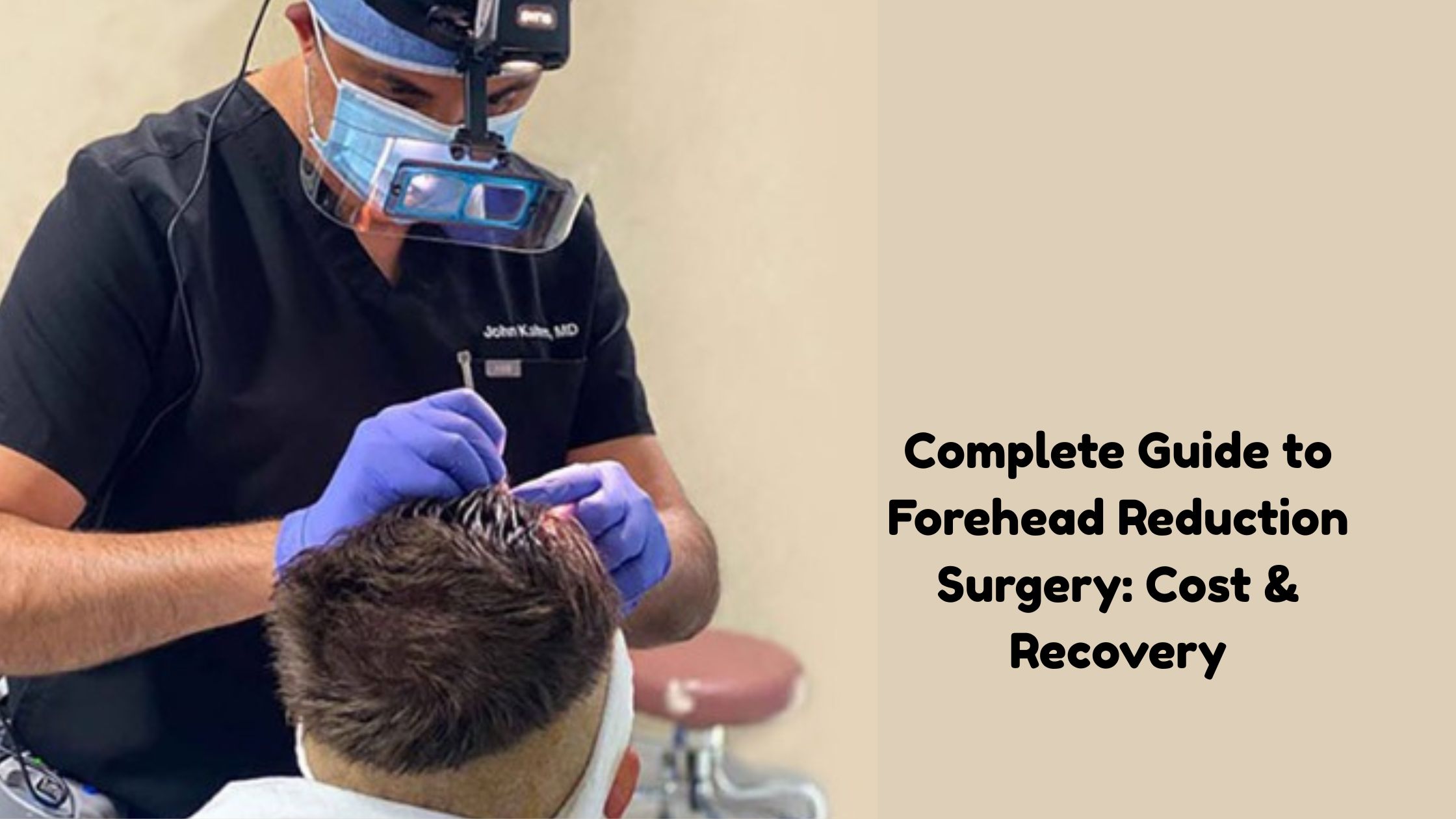 Complete Guide to Forehead Reduction Surgery: Cost & Recovery