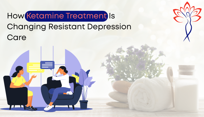How Ketamine Treatment Is Changing Resistant Depression Care