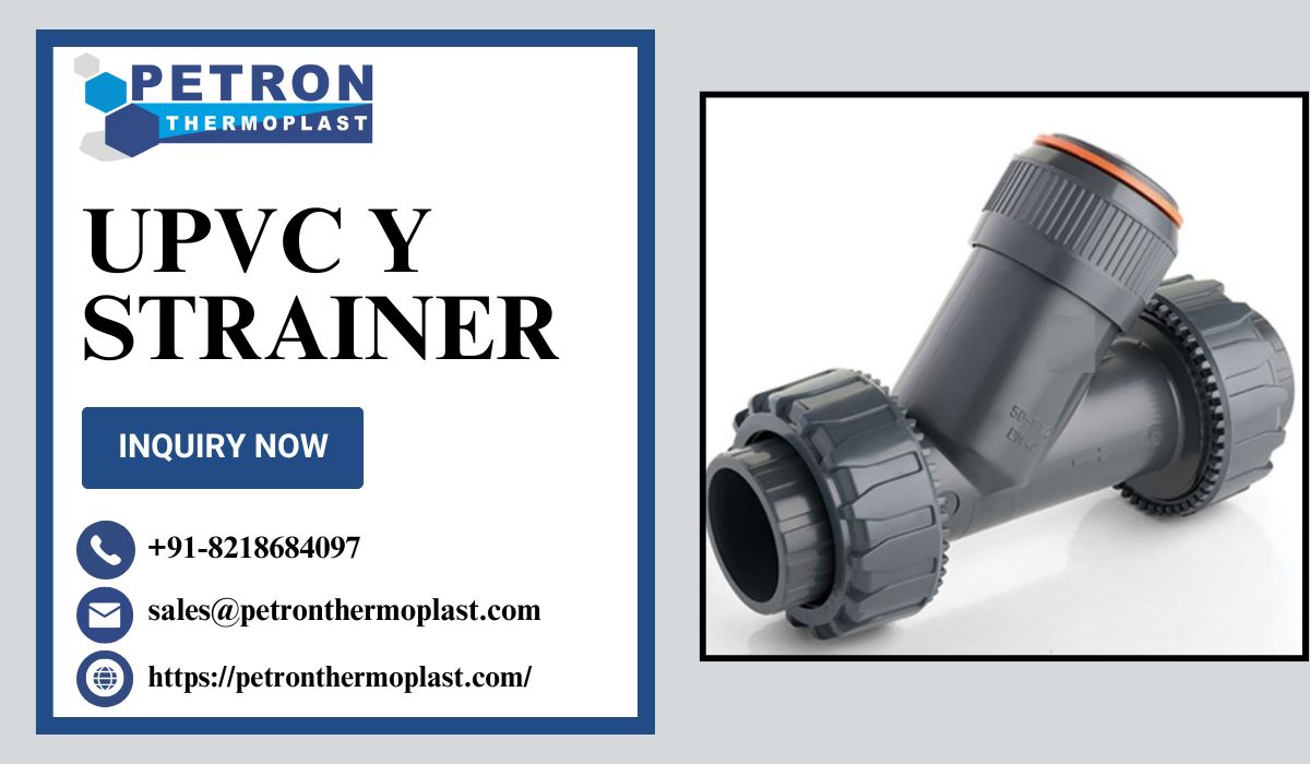 UPVC Y Strainer – Improve Fluid Filtration Efficiency