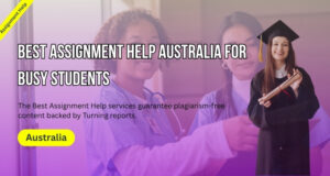 Best Assignment Help Australia for Busy Students!