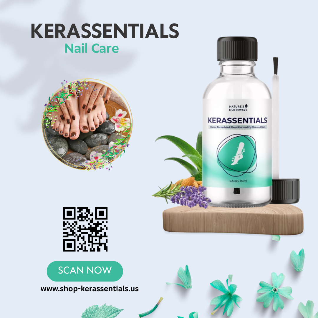 Kerassentials: Your Ultimate Solution for Healthy Nails