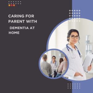 Creating a Safe and Comfortable Home Environment for Dementia Patients 