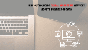 Outsourcing digital marketing services for business growth